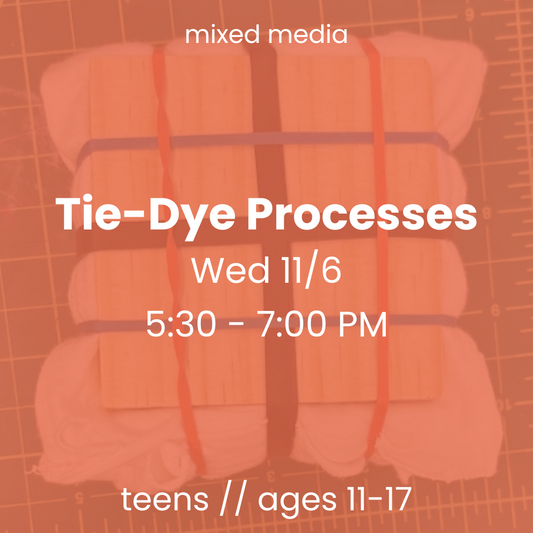 Tie-Dye Processes // Teens 11+